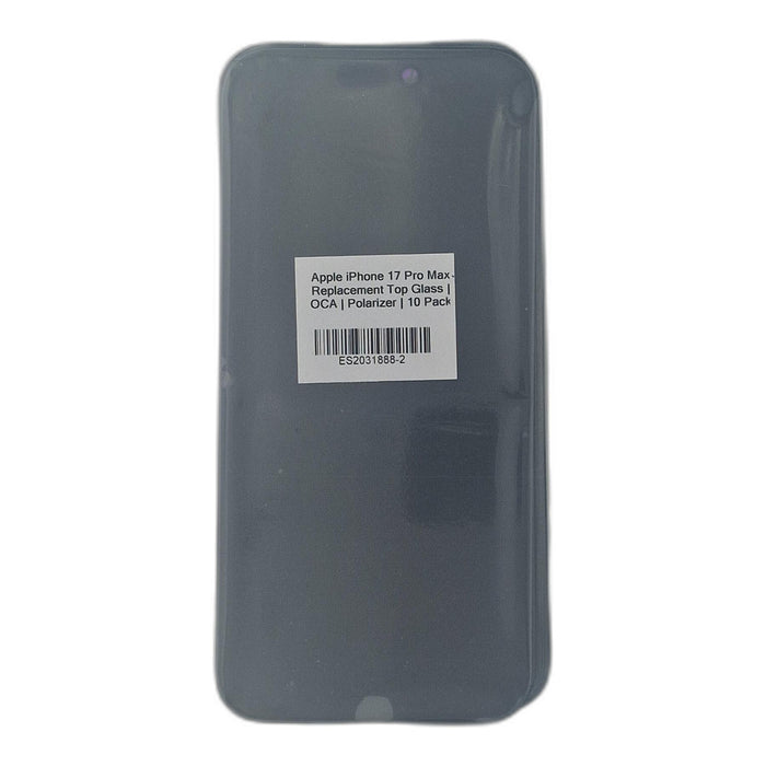 Apple iPhone 17 Pro Max Replacement Top Glass | OCA | Polarizer | 10 Pack