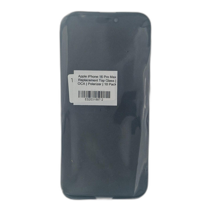 Apple iPhone 16 Pro Max Replacement Top Glass | OCA | Polarizer | 10 Pack